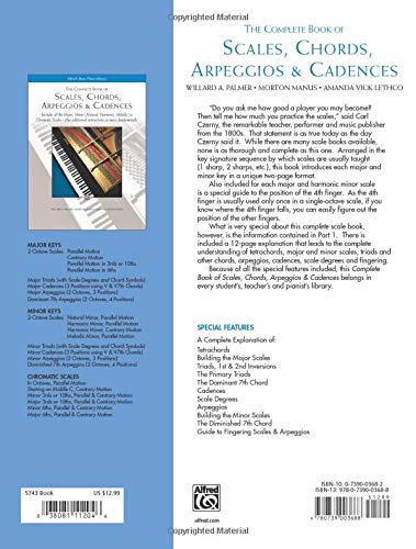 The Complete Book of Scales, Chords, Arpeggios & Cadences: Includes All the Major, Minor (Natural, Harmonic, Melodic) & Chromatic Scales -- Plus Additional Instructions on Music Fundamentals