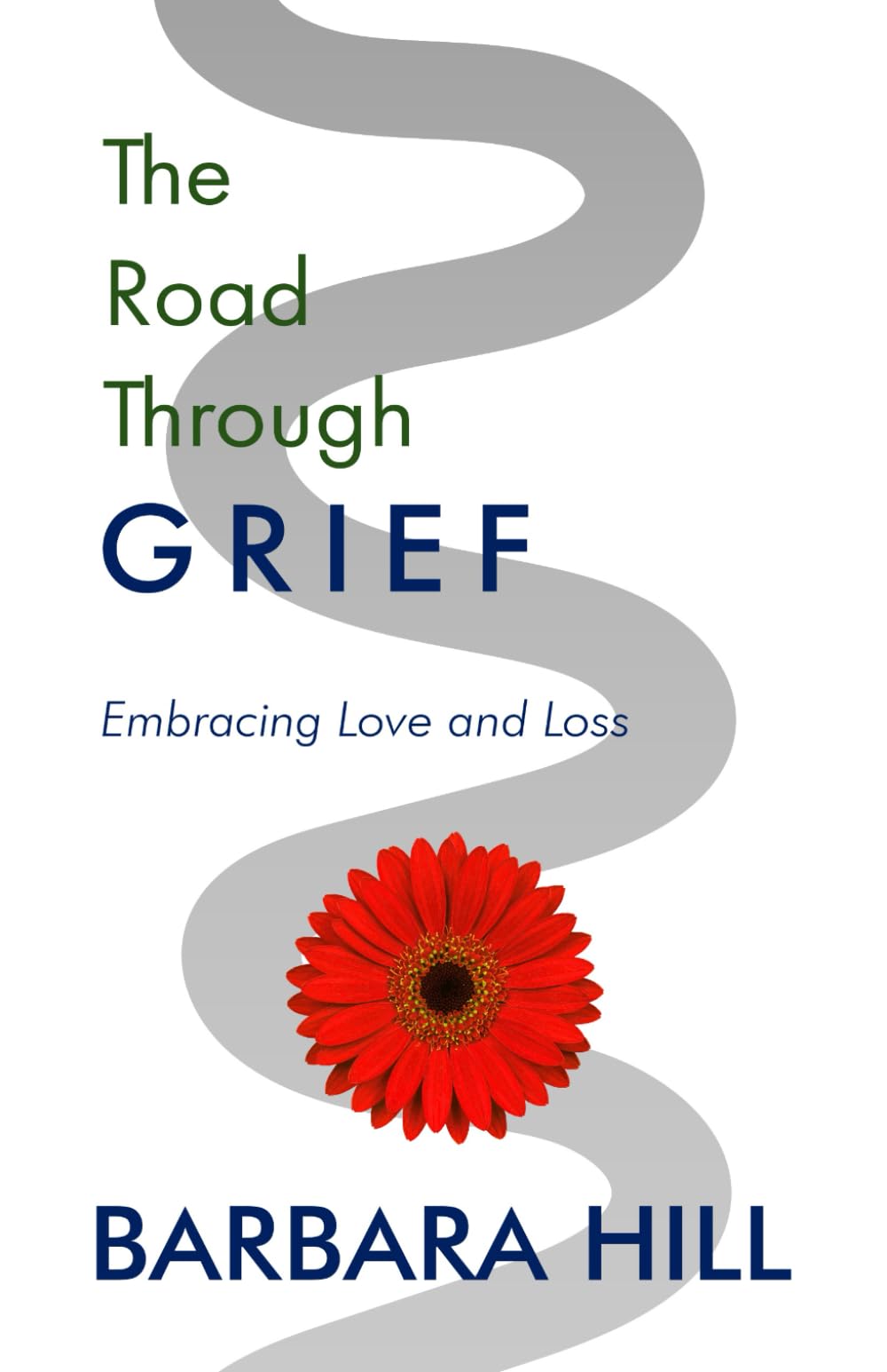 The Road Through Grief: Embracing Love and Loss