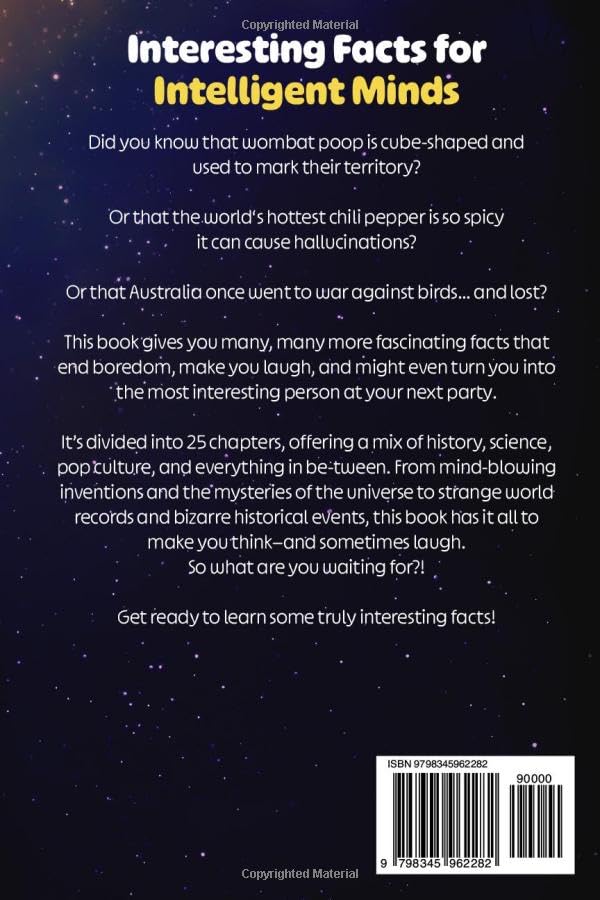 Interesting Facts for Intelligent Minds: 1776 Random But Mind-Blowing Facts About History, Science, Animals, Space And Everything In Between