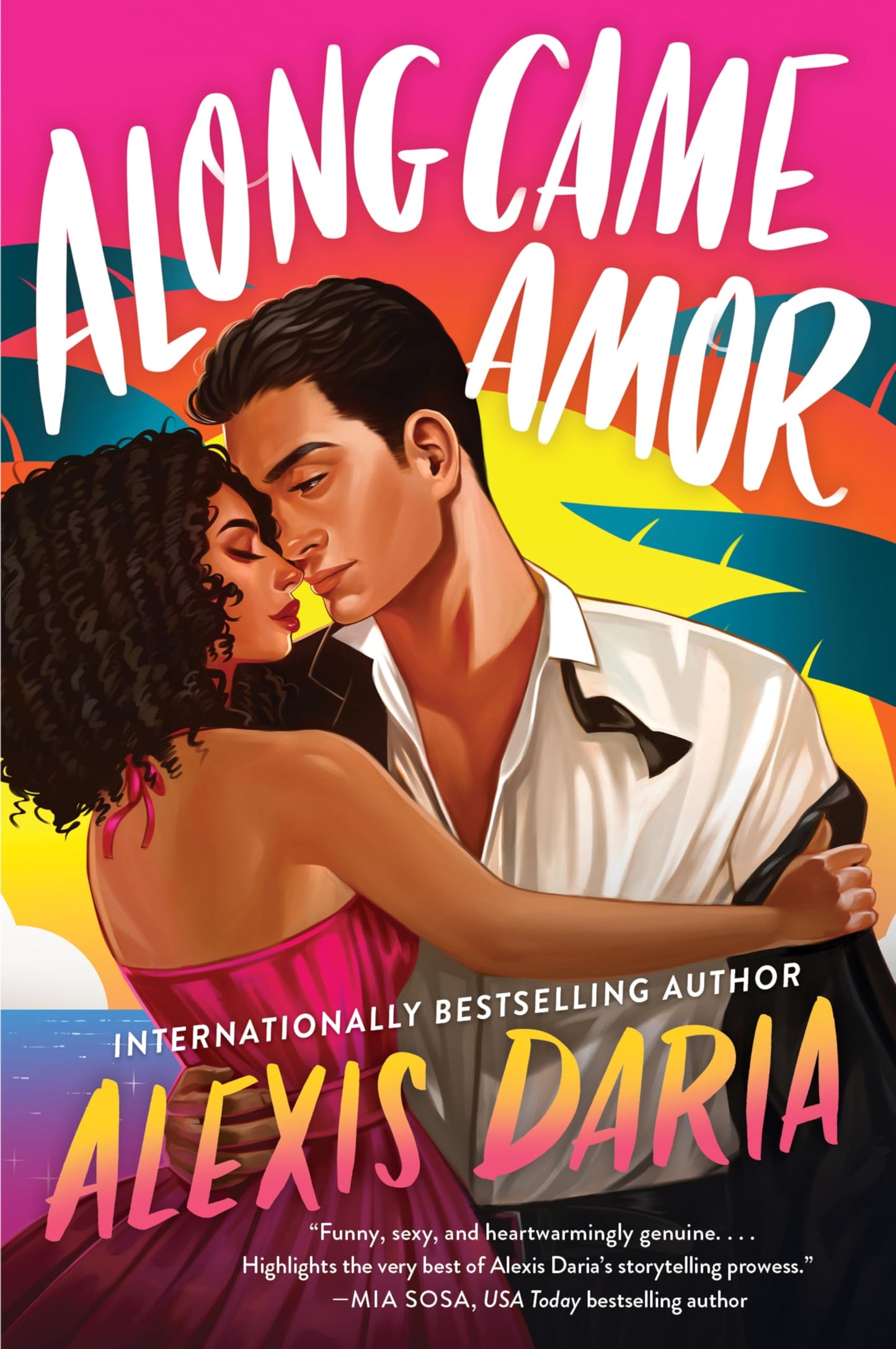 Along Came Amor: A Steamy Latinx Rom-Com of Love Rediscovered, Family Pressures, and a Not-So-Secret Fling Amidst Wedding Chaos―Perfect for Summer Reading (Primas of Power, 3)