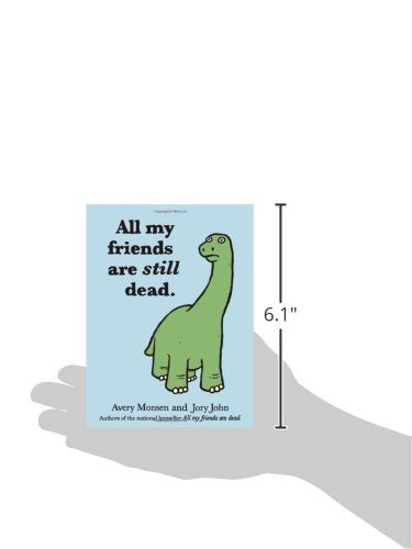 All My Friends are Still Dead: (Funny Books, Children's Book for Adults, Interesting Finds)