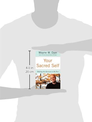 Your Sacred Self: Making the Decision to Be Free