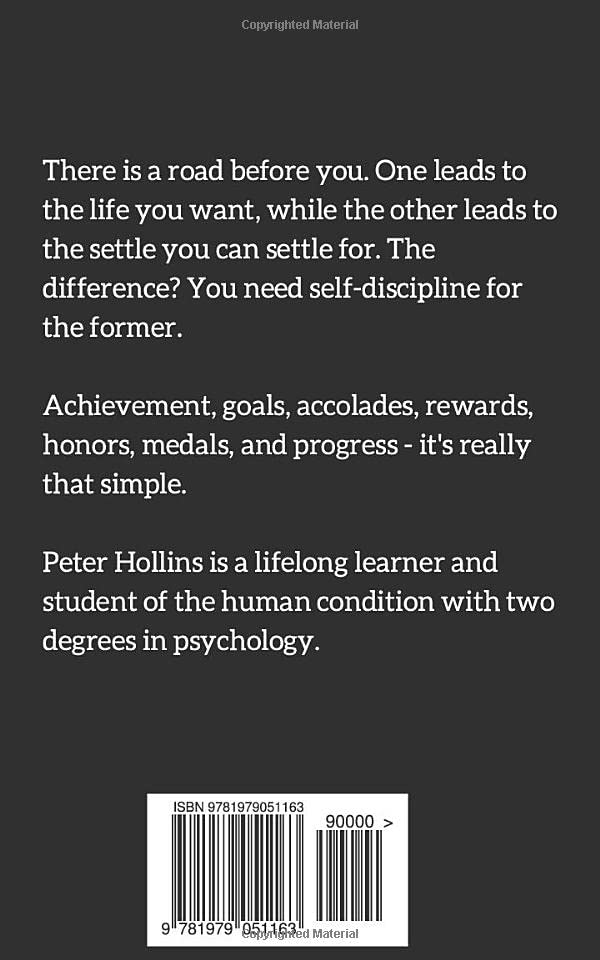The Science of Self-Discipline: The Willpower, Mental Toughness, and Self-Control to Resist Temptation and Achieve Your Goals (Live a Disciplined Life)