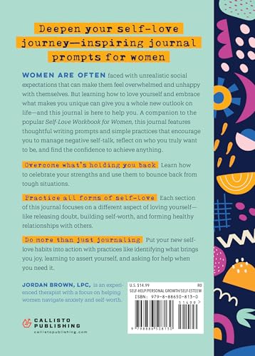 Self-Love Journal for Women: Prompts and Practices for Your Journey to Self-Worth, Self-Care, and Self-Acceptance (Self-Love Workbook and Journal)