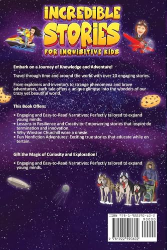 Incredible Stories for Inquisitive Kids: Captivating Tales for Young Readers from History, Science & the Crazy World We Live In
