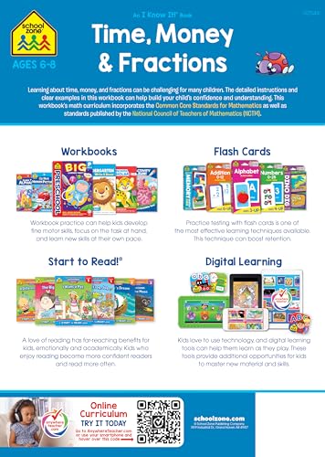 School Zone Time, Money & Fractions Workbook: 32 Pages, 1st Grade, 2nd Grade, Adding Money, Counting Coins, Telling Time, Ages 6 to 8 (I Know It! Book Series)