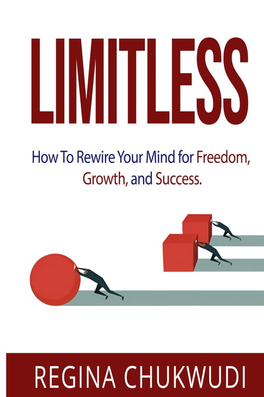 Limitless:: How To Rewire Your Mind for Freedom, Growth, and Success
