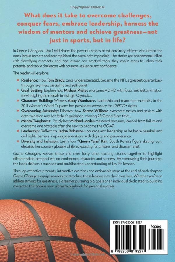 Game Changers: Inspirational Sports Stories: An Empowering Playbook for Teens to Build Resilience, Crush Goals and Cultivate Exceptional Character