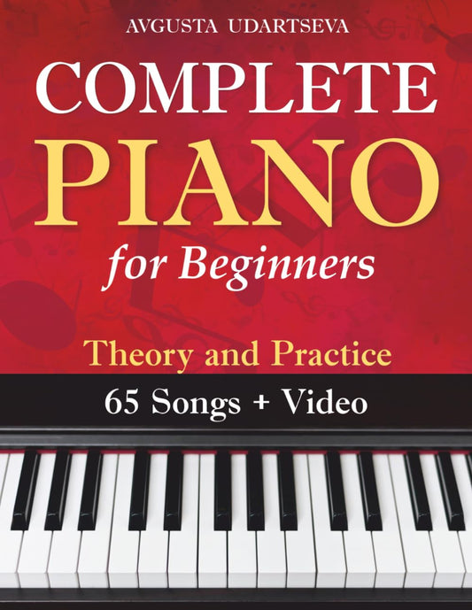 Complete Piano for Adult Beginners: Theory and Practice