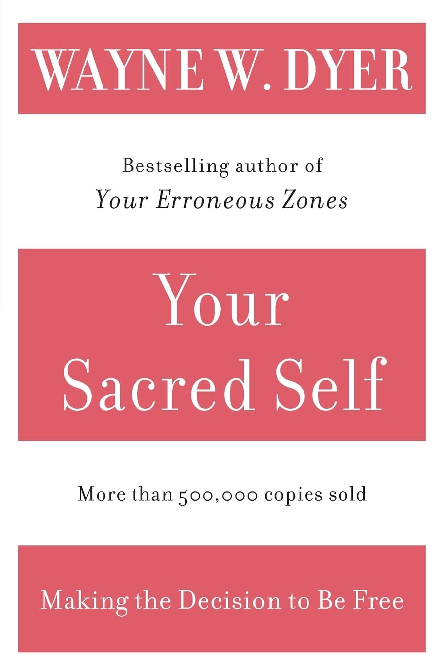 Your Sacred Self: Making the Decision to Be Free