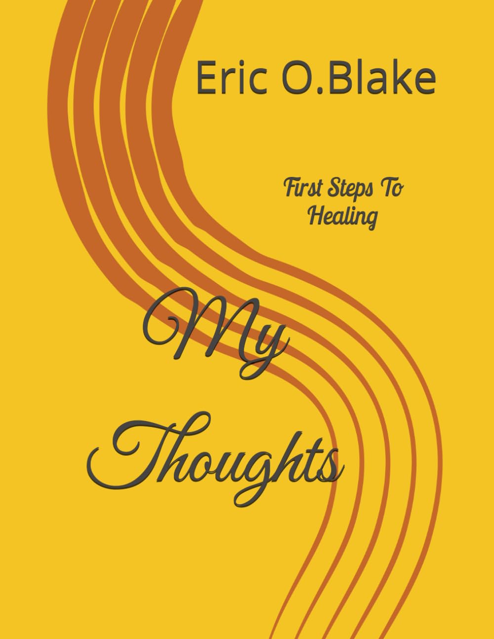 My Thoughts: First Steps To Healing