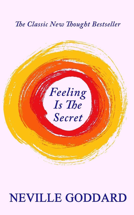 Feeling Is The Secret