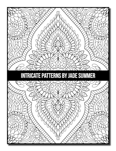 Intricate Patterns: An Adult Coloring Book with 50 Detailed Pattern Designs for Relaxation and Stress Relief (Intricate Coloring Books)