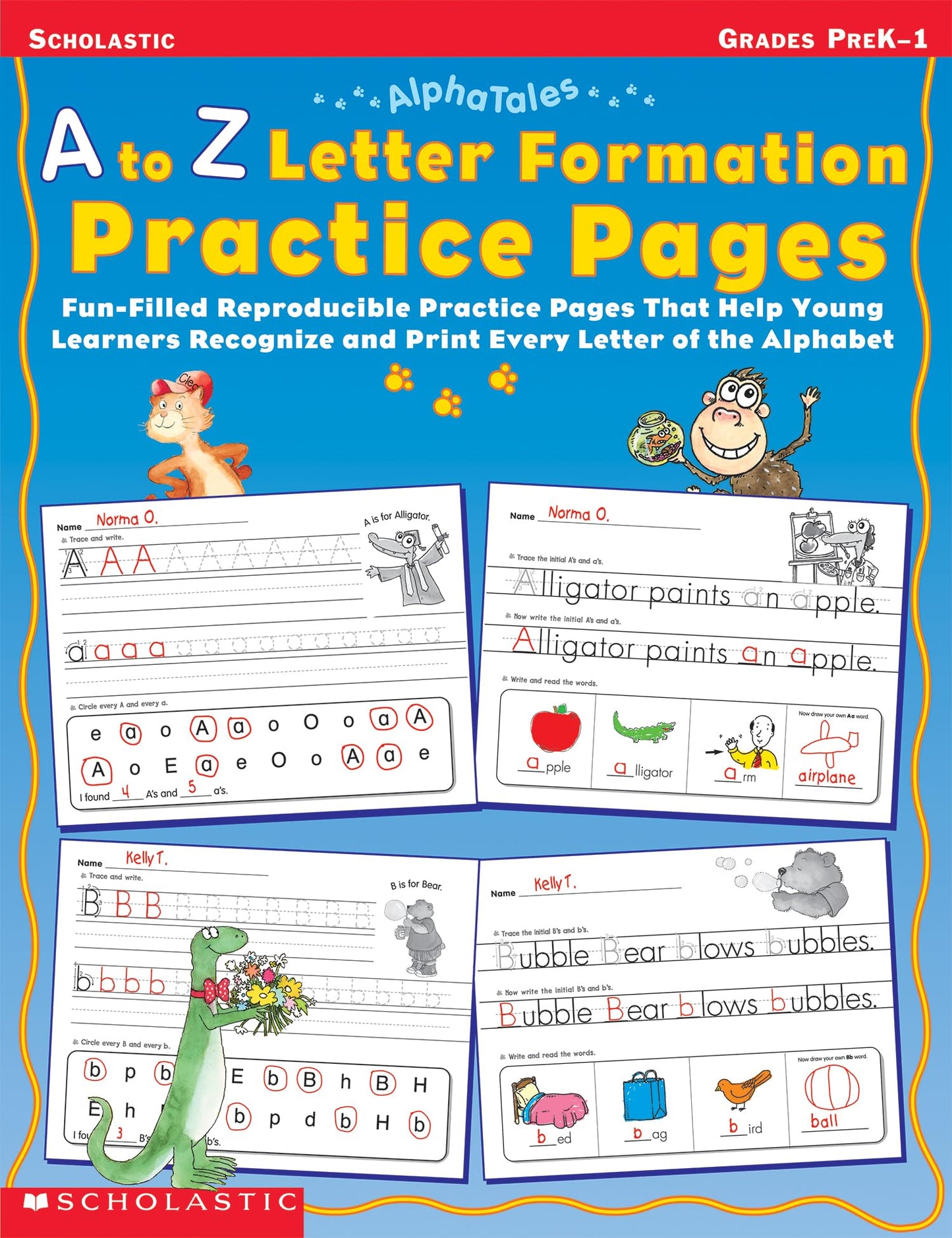 AlphaTales: A to Z Letter Formation Practice Pages: Fun-filled Reproducible Practice Pages That Help Young Learners Recognize and Print Every Letter of the Alphabet