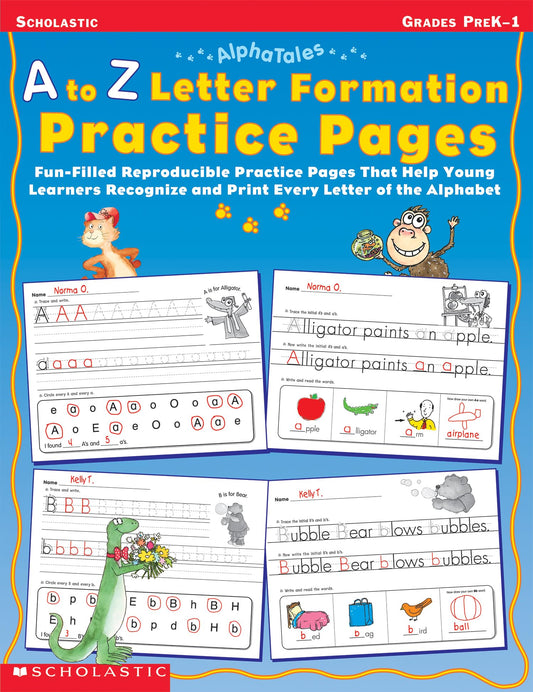 AlphaTales: A to Z Letter Formation Practice Pages: Fun-filled Reproducible Practice Pages That Help Young Learners Recognize and Print Every Letter of the Alphabet
